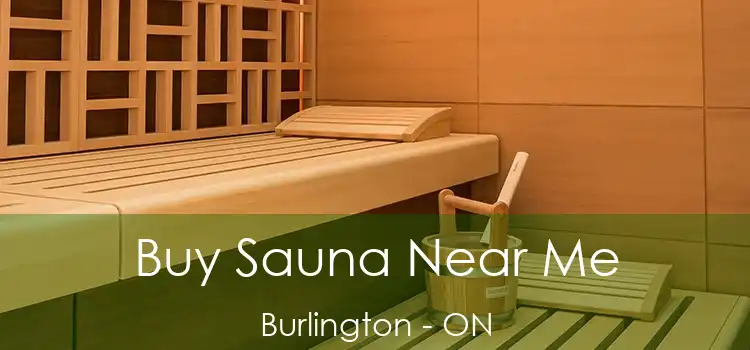  Buy Sauna Near Me Burlington - ON