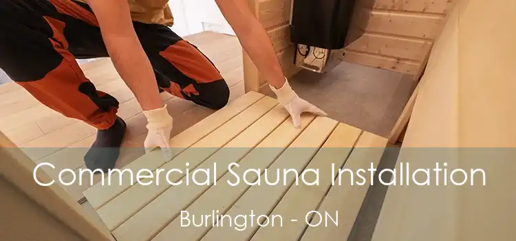  Commercial Sauna Installation Burlington - ON