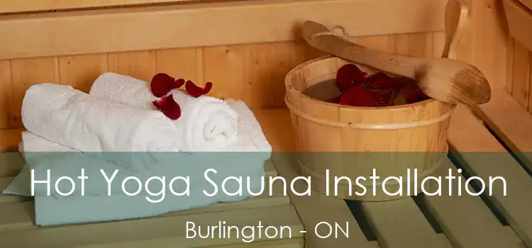  Hot Yoga Sauna Installation Burlington - ON