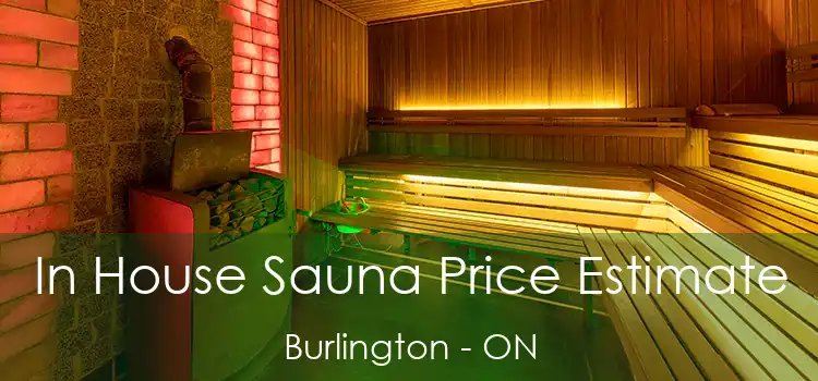  In House Sauna Price Estimate Burlington - ON