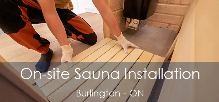  On-site Sauna Installation Burlington - ON