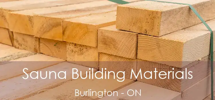  Sauna Building Materials Burlington - ON