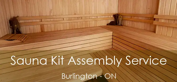  Sauna Kit Assembly Service Burlington - ON